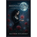 The Midnight Rose: A Guide to Lunar Love Spells