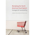 Remaking the North American Food System: Strategies for Sustainability