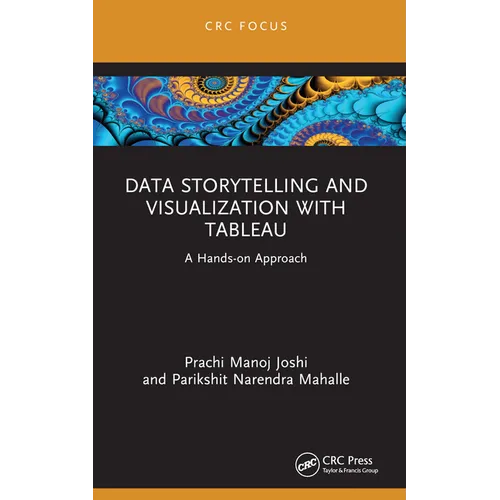 Data Storytelling and Visualization with Tableau: A Hands-on Approach
