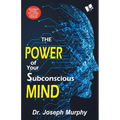 The Power of Your Subconscious Mind