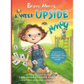Brave Morris: A Week Upside Down