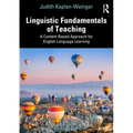 Linguistic Fundamentals of Teaching: A Content-Based Approach for English Language Learning