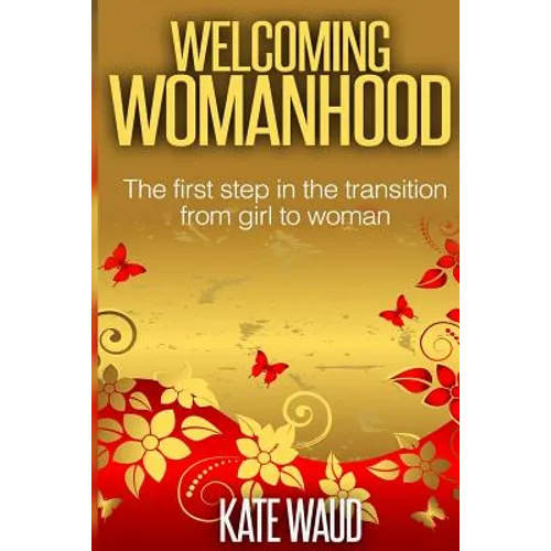 Welcoming Womanhood