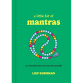 A Little Bit of Mantras: An Introduction to Sacred Sounds