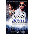 Bride of a Hustla: Taking the Pain with the Pleasure