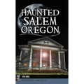 Haunted Salem, Oregon