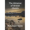 The Almanac of British Ghosts