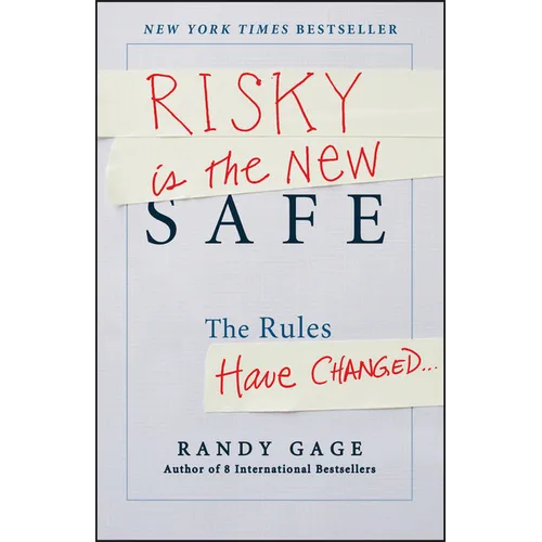 Risky Is the New Safe: The Rules Have Changed . . .