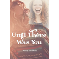 Until There Was You