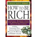 How to Be Rich: Compact Wisdom from the World's Greatest Wealth-Builders