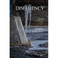 Disfluency: collected uncollected poems (1973-2023)