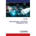 MicroStrategy - A Business Intelligence Tool