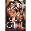 Our Bond Is Our Gift: An Interpersonal Look at Relationships