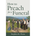 How to Preach for a Funeral