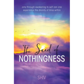 The Seed of Nothingness: only through awakening to self can one experience the divinity of bliss within