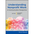 Understanding Nonprofit Work: A Communication Perspective