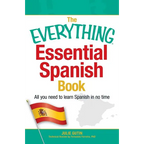 The Everything Essential Spanish Book: All You Need to Learn Spanish in No Time - Paperback
