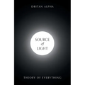 Source of Light: Theory of Everything
