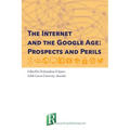 The Internet and the Google Age: Prospects and Perils
