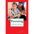 Ordinary People, Extraordinary Advice: Parenting