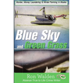 Blue Sky and Green Grass: Murder, Money Laundering and Winter Farming In Alaska