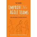 Improv-Ing Agile Teams: Using Constraints to Unlock Creativity