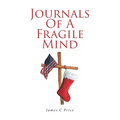 Journals of a Fragile Mind: Book 1
