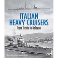 Italian Heavy Cruisers: From Trent to Bolzano