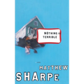 Nothing Is Terrible