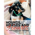 Hounds, Horses and Hearts: Working Animals Tell Their Stories