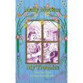 My Troubles