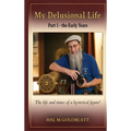 My Delusional Life Part 1 - The Early Years