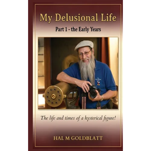 My Delusional Life Part 1 - The Early Years