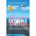 Delays, Detours, and I Do: Travel Misadventures and a Pandemic Destination Wedding (A Short Memoir of Resilience, Determination, Trust and Love)