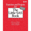 Exercises and Projects for The Little SAS Book, Sixth Edition