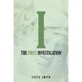 The First Investigation