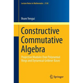 Constructive Commutative Algebra: Projective Modules Over Polynomial Rings and Dynamical Gröbner Bases