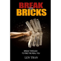 Break the Bricks: Break Through to Find the Real You