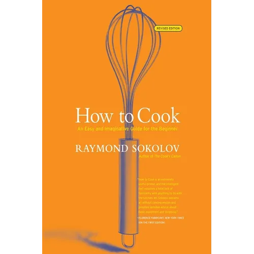 How to Cook Revised Edition: An Easy and Imaginative Guide for the Beginner