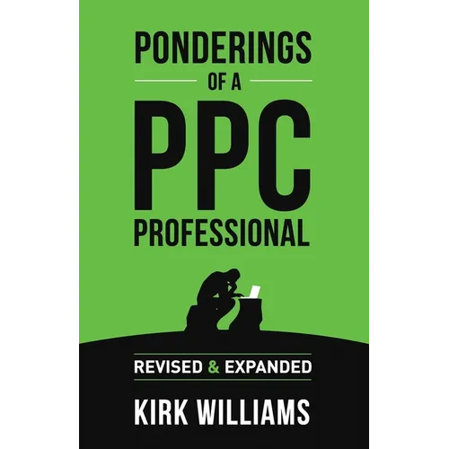 Ponderings of a PPC Professional: Revised & Expanded