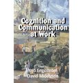 Cognition and Communication at Work