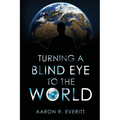 Turning a Blind Eye to the World