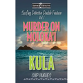 Surfing Detective Double Feature Vol. 1 Murder on Moloka'i Kula