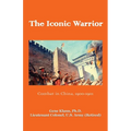 Iconic Warrior: Combat in China, 1900-1901: Combat in China,