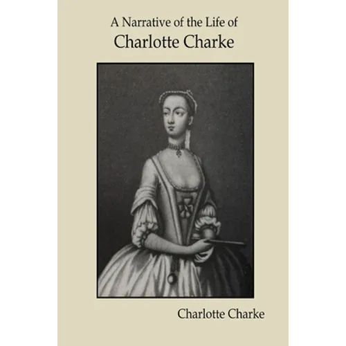 A Narrative of the Life of Charlotte Charke