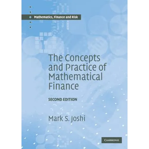 The Concepts and Practice of Mathematical Finance