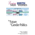 Loving Men, Respecting Women: The Future of Gender Politics