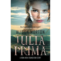 Julia Prima: Love and betrayal at the dusk of the Roman Empire riven with usurpers and religious strife