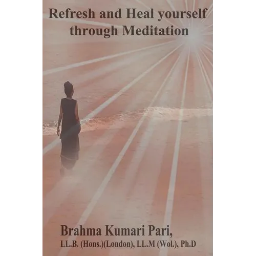 Refresh and Heal Yourself through Meditation