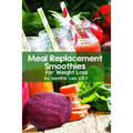 Meal Replacement Smoothies For Weight Loss